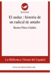 El audaz  : historia de un radical de antaño