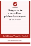 El dogma de los hombres libres  : palabras de un creyente