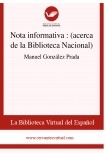 Nota informativa  : (acerca de la Biblioteca Nacional)