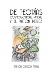 DE TEORÍAS COSMOGÓNICAS, AMIBAS Y EL RATÓN PÉREZ (BLANCO Y NEGRO)