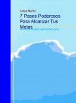 7 Pasos Poderosos Para Alcanzar Tus Metas