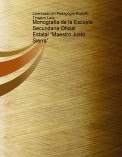 Monografía de la Escuela Secundaria Oficial Estatal “Maestro Justo Sierra”