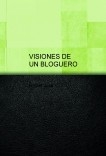 VISIONES DE UN BLOGUERO