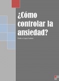 ¿Como controlar la ansiedad?