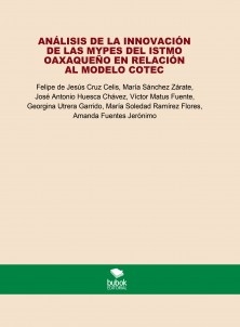 ANÁLISIS DE LA INNOVACIÓN DE LAS MYPES DEL ISTMO OAXAQUEÑO EN RELACIÓN AL MODELO COTEC