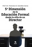 5a Dimensión en la Educación formal desde la silla de un Director