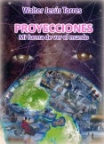 Proyecciones. Mi forma de ver el mundo