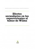 Efectos secundarios en los supervivientes al tumor de Wilms