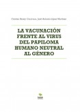 LA VACUNACIÓN FRENTE AL VIRUS DEL PAPILOMA HUMANO NEUTRAL AL GÉNERO