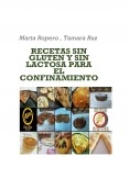 RECETAS SIN GLUTEN Y SIN LACTOSA PARA EL CONFINAMIENTO