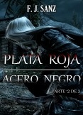 Plata roja, acero negro: Parte 2 de 3