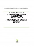 RITIDOPLASTIA CERVICOFACIAL EN PACIENTES ESPIRITUANOS  MAYORES DE 45 AÑOS CON ENVEJECIMIENTO FACIAL