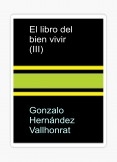 El libro del bien vivir (III)