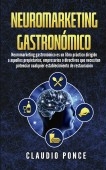 Neuromarketing gastronómico - La práctica de la venta emocional