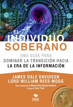 Libro El Individuo Soberano: Una guía para dominar la transición hacia la era de la información, autor Bubok Editorial