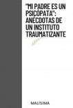 ‘Mi padre es un psicópata’: Anécdotas de un instituto traumatizante