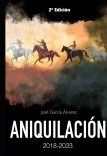 ANIQUILACIÓN 2018-2033