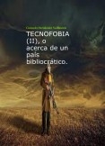 TECNOFOBIA (II)