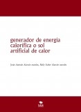 generador de energía calorífica o sol artificial de calor