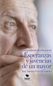 Esperanzas y vivencias de un mayor