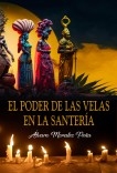 EL PODER DE LAS VELAS EN LA SANTERIA