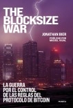 The blocksize war: la guerra por el control de las reglas del protocolo de Bitcoin.