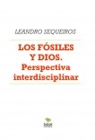 LOS FÓSILES Y DIOS. Perspectiva interdisciplinar