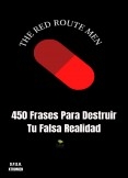 TheRedRouteMen : 450 Frases Para Destruir Tu Falsa Realidad