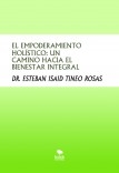 EL EMPODERAMIENTO HOLÍSTICO: UN CAMINO HACIA EL BIENESTAR INTEGRAL