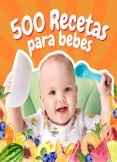 500 Recetas Para Bebes PDF Gratis