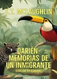 Darién: Memorias de un Inmigrante (Edición Extendida)