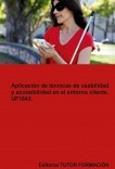 Aplicación de técnicas de usabilidad y accesibilidad en el entorno cliente. UF1843.