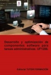 Desarrollo y optimización de componentes software para tareas administrativas. UF1286.